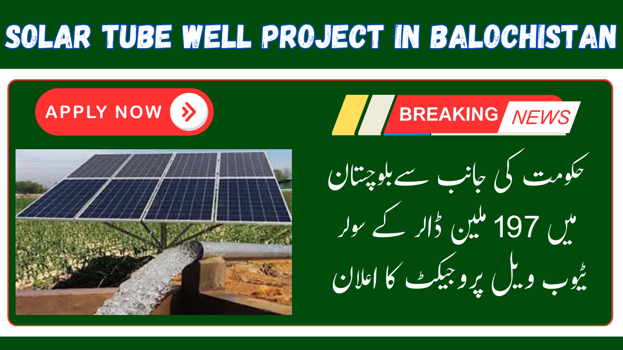 Solar Tube Well Project in Balochistan