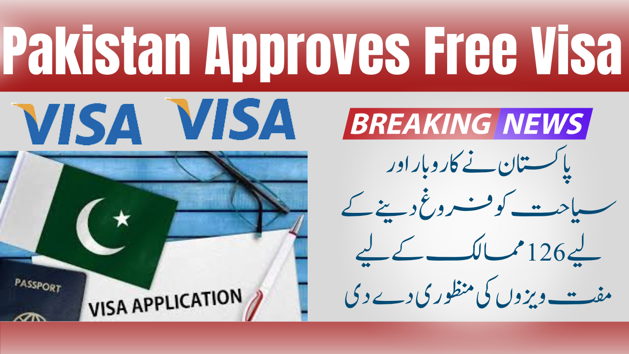 Pakistan Approves Free Visa