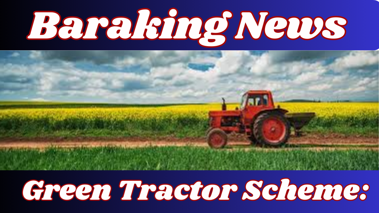 Green Tractor Scheme: