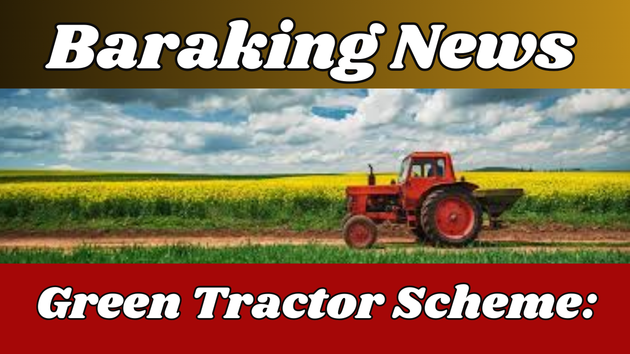 Green Tractor Scheme: